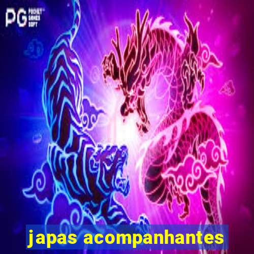 japas acompanhantes